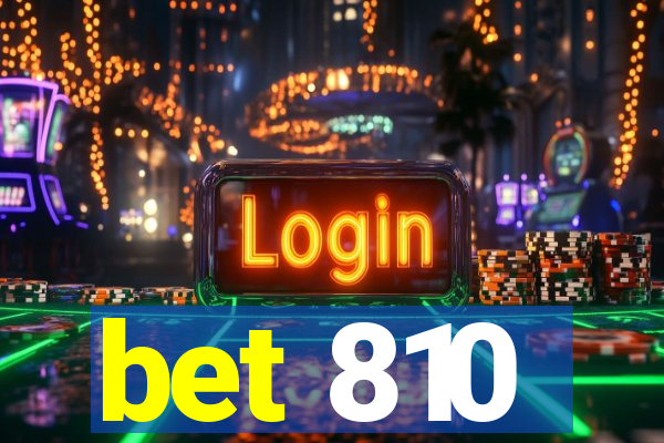 bet 810